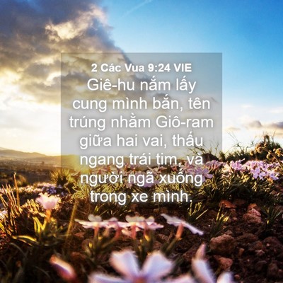 Picture 04 - 2 Các Vua 9:24 VIE - Giê-hu nắm lấy cung mình bắn, tên trúng - Bible Verse Picture