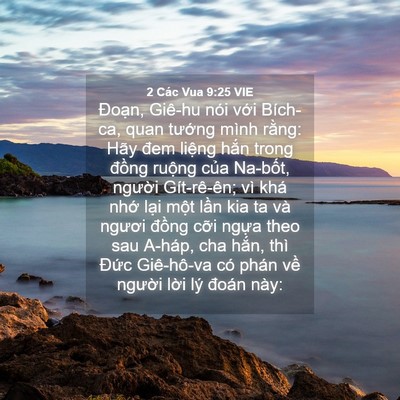 Picture 04 - 2 Các Vua 9:25 VIE - Đoạn, Giê-hu nói với Bích-ca, quan - Bible Verse Picture