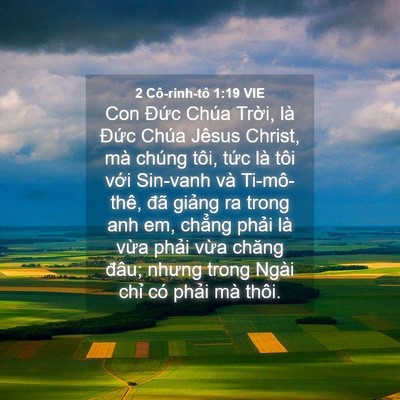 Picture 04 - 2 Cô-rinh-tô 1:19 VIE - Con Đức Chúa Trời, là Đức Chúa Jêsus - Bible Verse Picture