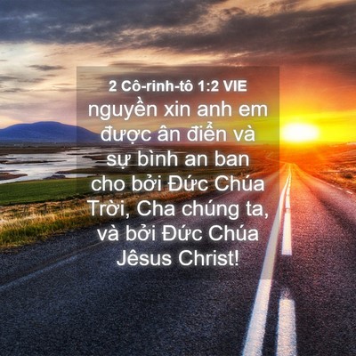 Picture 04 - 2 Cô-rinh-tô 1:2 VIE - nguyền xin anh em được ân điển và sự - Bible Verse Picture