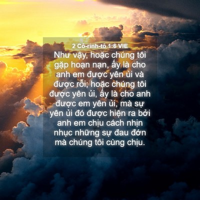 Picture 04 - 2 Cô-rinh-tô 1:6 VIE - Như vậy, hoặc chúng tôi gặp hoạn - Bible Verse Picture