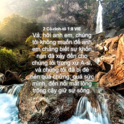 Picture 04 - 2 Cô-rinh-tô 1:8 VIE - Vả, hỡi anh em, chúng tôi không muốn - Bible Verse Picture