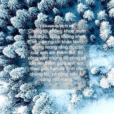 Picture 04 - 2 Cô-rinh-tô 10:15 VIE - Chúng tôi không khoe mình quá mực, cũng - Bible Verse Picture