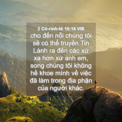 Picture 04 - 2 Cô-rinh-tô 10:16 VIE - cho đến nỗi chúng tôi sẽ có thể - Bible Verse Picture