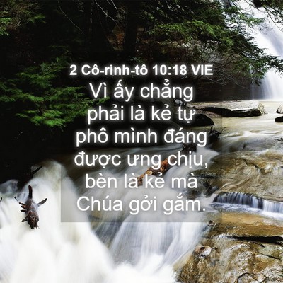 Picture 04 - 2 Cô-rinh-tô 10:18 VIE - Vì ấy chẳng phải là kẻ tự phô mình - Bible Verse Picture