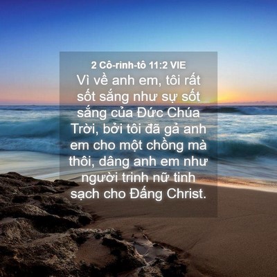 Picture 04 - 2 Cô-rinh-tô 11:2 VIE - Vì về anh em, tôi rất sốt sắng như - Bible Verse Picture