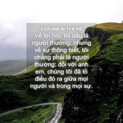 Picture 04 - 2 Cô-rinh-tô 11:6 VIE - Về lời nói, tôi dầu là người - Bible Verse Picture