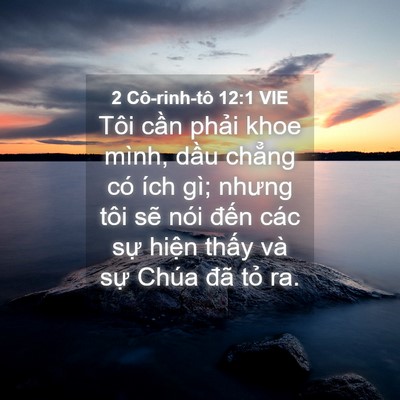 Picture 04 - 2 Cô-rinh-tô 12:1 VIE - Tôi cần phải khoe mình, dầu chẳng có - Bible Verse Picture