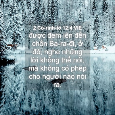 Picture 04 - 2 Cô-rinh-tô 12:4 VIE - được đem lên đến chốn Ba-ra-đi, ở - Bible Verse Picture