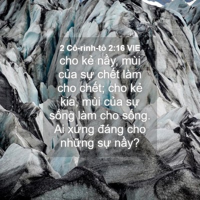 Picture 04 - 2 Cô-rinh-tô 2:16 VIE - cho kẻ nầy, mùi của sự chết làm cho - Bible Verse Picture