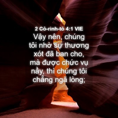 Picture 04 - 2 Cô-rinh-tô 4:1 VIE - Vậy nên, chúng tôi nhờ sự thương xót - Bible Verse Picture