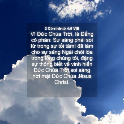 Picture 04 - 2 Cô-rinh-tô 4:6 VIE - Vì Đức Chúa Trời, là Đấng có phán: - Bible Verse Picture