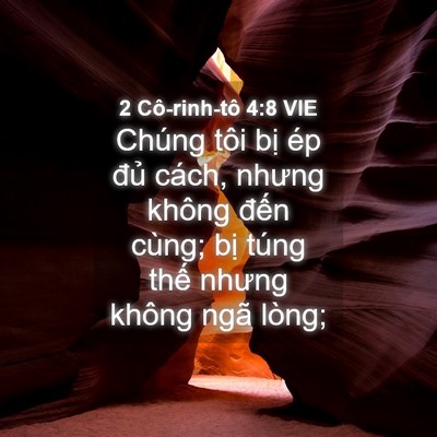 Picture 04 - 2 Cô-rinh-tô 4:8 VIE - Chúng tôi bị ép đủ cách, nhưng không - Bible Verse Picture