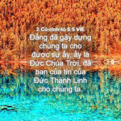 Picture 04 - 2 Cô-rinh-tô 5:5 VIE - Đấng đã gây dựng chúng ta cho được - Bible Verse Picture