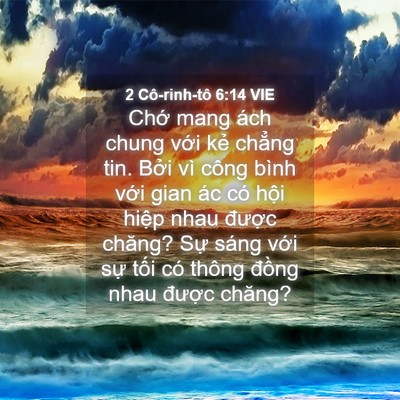 Picture 04 - 2 Cô-rinh-tô 6:14 VIE - Chớ mang ách chung với kẻ chẳng tin. - Bible Verse Picture