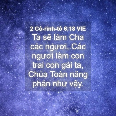 Picture 04 - 2 Cô-rinh-tô 6:18 VIE - Ta sẽ làm Cha các ngươi, Các ngươi làm - Bible Verse Picture