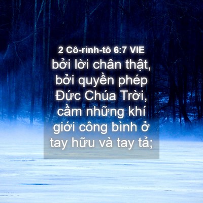 Picture 04 - 2 Cô-rinh-tô 6:7 VIE - bởi lời chân thật, bởi quyền phép - Bible Verse Picture