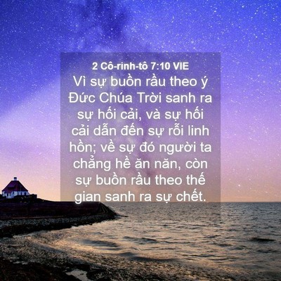 Picture 04 - 2 Cô-rinh-tô 7:10 VIE - Vì sự buồn rầu theo ý Đức Chúa Trời - Bible Verse Picture