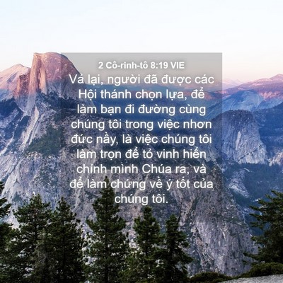 Picture 04 - 2 Cô-rinh-tô 8:19 VIE - Vả lại, người đã được các Hội - Bible Verse Picture