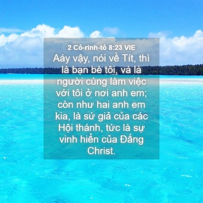 Picture 04 - 2 Cô-rinh-tô 8:23 VIE - Aáy vậy, nói về Tít, thì là bạn bè - Bible Verse Picture