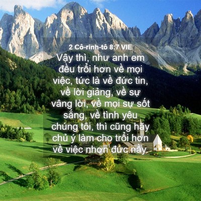 Picture 04 - 2 Cô-rinh-tô 8:7 VIE - Vậy thì, như anh em đều trổi hơn về - Bible Verse Picture