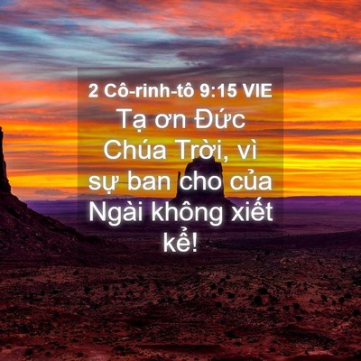 Picture 04 - 2 Cô-rinh-tô 9:15 VIE - Tạ ơn Đức Chúa Trời, vì sự ban cho - Bible Verse Picture