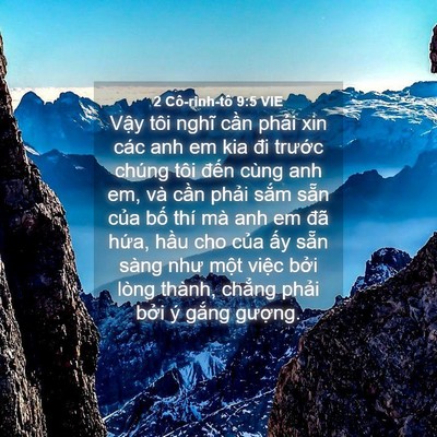 Picture 04 - 2 Cô-rinh-tô 9:5 VIE - Vậy tôi nghĩ cần phải xin các anh em kia - Bible Verse Picture