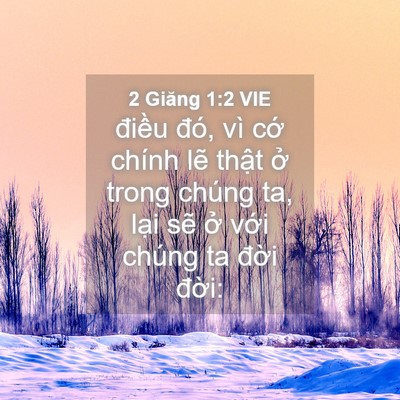 Picture 04 - 2 Giăng 1:2 VIE - điều đó, vì cớ chính lẽ thật ở - Bible Verse Picture