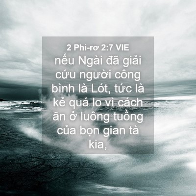 Picture 04 - 2 Phi-rơ 2:7 VIE - nếu Ngài đã giải cứu người công - Bible Verse Picture