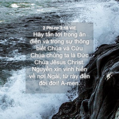 Picture 04 - 2 Phi-rơ 3:18 VIE - Hãy tấn tới trong ân điển và trong sự - Bible Verse Picture