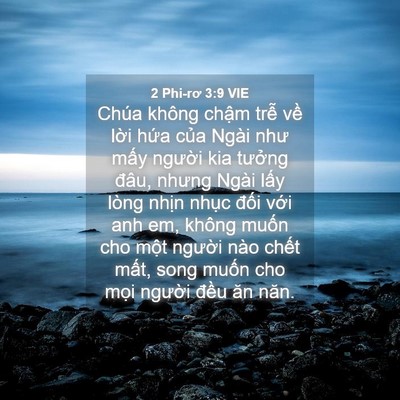 Picture 04 - 2 Phi-rơ 3:9 VIE - Chúa không chậm trễ về lời hứa của - Bible Verse Picture