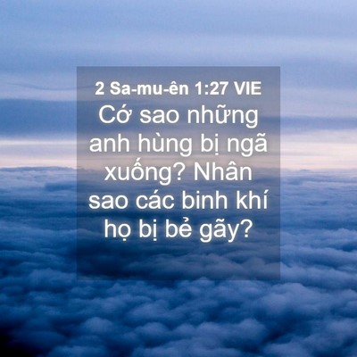Picture 04 - 2 Sa-mu-ên 1:27 VIE - Cớ sao những anh hùng bị ngã xuống? - Bible Verse Picture