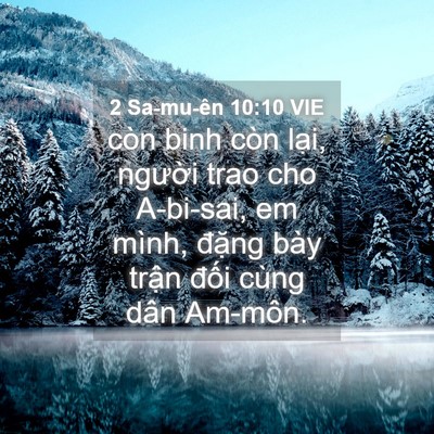 Picture 04 - 2 Sa-mu-ên 10:10 VIE - còn binh còn lại, người trao cho A-bi-sai, - Bible Verse Picture