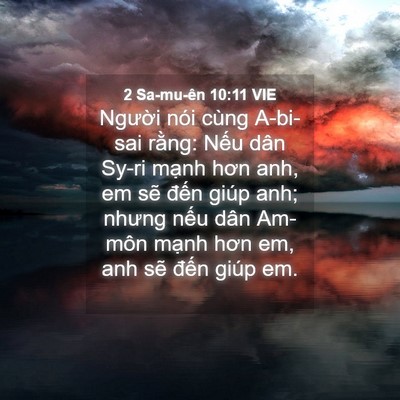 Picture 04 - 2 Sa-mu-ên 10:11 VIE - Người nói cùng A-bi-sai rằng: Nếu dân - Bible Verse Picture