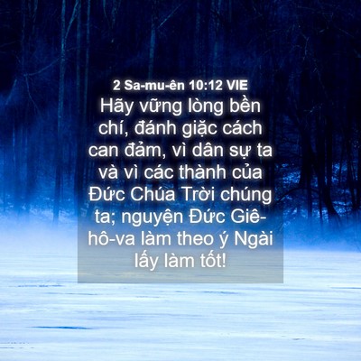 Picture 04 - 2 Sa-mu-ên 10:12 VIE - Hãy vững lòng bền chí, đánh giặc cách - Bible Verse Picture