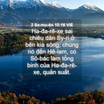 Picture 04 - 2 Sa-mu-ên 10:16 VIE - Ha-đa-rê-xe sai chiêu dân Sy-ri ở bên kia - Bible Verse Picture