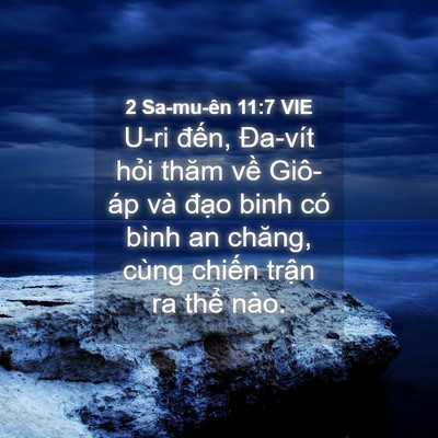 Picture 04 - 2 Sa-mu-ên 11:7 VIE - U-ri đến, Đa-vít hỏi thăm về Giô-áp - Bible Verse Picture