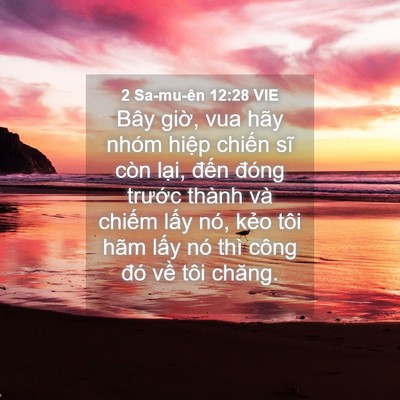 Picture 04 - 2 Sa-mu-ên 12:28 VIE - Bây giờ, vua hãy nhóm hiệp chiến sĩ - Bible Verse Picture