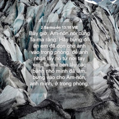 Picture 04 - 2 Sa-mu-ên 13:10 VIE - Bấy giờ, Am-nôn nói cùng Ta-ma rằng: - Bible Verse Picture