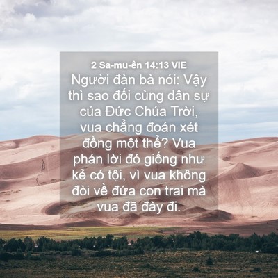 Picture 04 - 2 Sa-mu-ên 14:13 VIE - Người đàn bà nói: Vậy thì sao đối - Bible Verse Picture