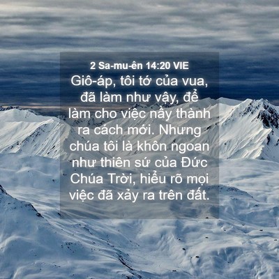 Picture 04 - 2 Sa-mu-ên 14:20 VIE - Giô-áp, tôi tớ của vua, đã làm như - Bible Verse Picture