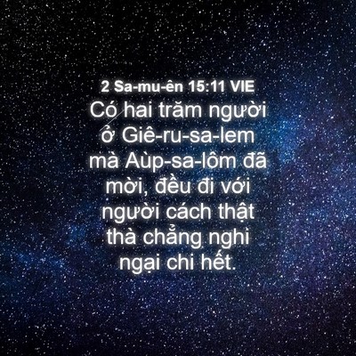 Picture 04 - 2 Sa-mu-ên 15:11 VIE - Có hai trăm người ở Giê-ru-sa-lem mà - Bible Verse Picture