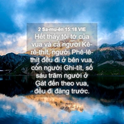 Picture 04 - 2 Sa-mu-ên 15:18 VIE - Hết thảy tôi tớ của vua và cả - Bible Verse Picture
