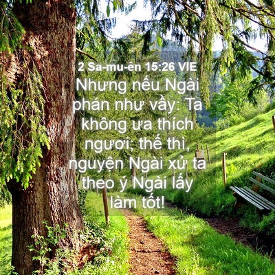 Picture 04 - 2 Sa-mu-ên 15:26 VIE - Nhưng nếu Ngài phán như vầy: Ta không - Bible Verse Picture