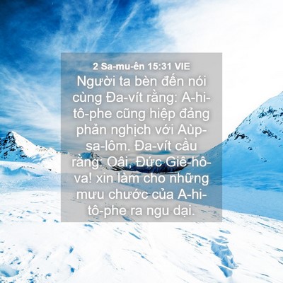 Picture 04 - 2 Sa-mu-ên 15:31 VIE - Người ta bèn đến nói cùng Đa-vít - Bible Verse Picture