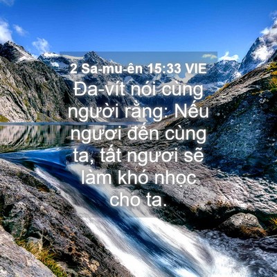 Picture 04 - 2 Sa-mu-ên 15:33 VIE - Đa-vít nói cùng người rằng: Nếu - Bible Verse Picture