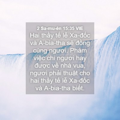 Picture 04 - 2 Sa-mu-ên 15:35 VIE - Hai thầy tế lễ Xa-đốc và A-bia-tha sẽ - Bible Verse Picture