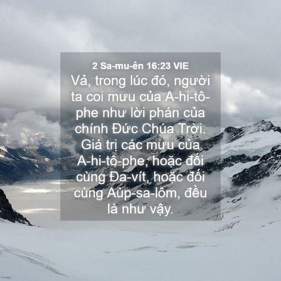 Picture 04 - 2 Sa-mu-ên 16:23 VIE - Vả, trong lúc đó, người ta coi mưu của - Bible Verse Picture