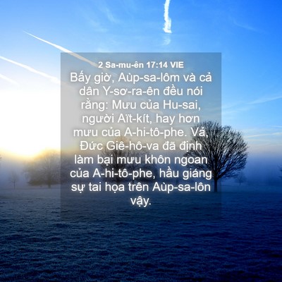 Picture 04 - 2 Sa-mu-ên 17:14 VIE - Bấy giờ, Aùp-sa-lôm và cả dân - Bible Verse Picture