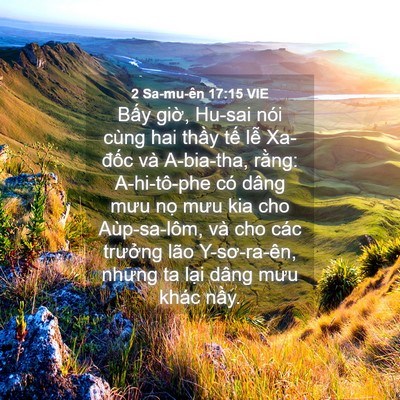 Picture 04 - 2 Sa-mu-ên 17:15 VIE - Bấy giờ, Hu-sai nói cùng hai thầy tế - Bible Verse Picture